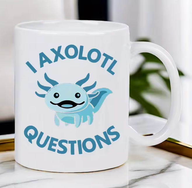 I Axolotl Questions Funny Mug